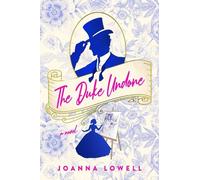 Joanna Lowell The Duke Undone (Tascabile)