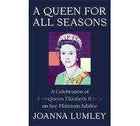 Joanna Lumley A Queen for All Seasons (Copertina rigida)