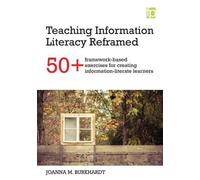 Joanna M. Burkhardt Teaching Information Literacy Reframed (Tascabile)