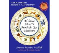 Joanna Martine Woolfolk El Unico Libro de Astrologia Que Necesitara (Tascabile)