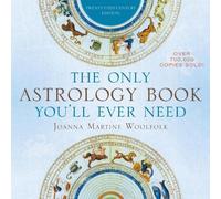 Joanna Martine Woolfolk The Only Astrology Book You'll Ever Need (Tascabile)