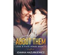 Joanna Mazurkiewicz All About Them (Love & Hate Series #3) (Tascabile)