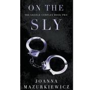 Joanna Mazurkiewicz On the Sly (Tascabile) Grange Complex