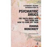 Joanna Moncrief A Straight Talking Introduction to Psychiatric Drug (Tascabile)