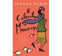 Joanna Nadin A Calamity of Mannerings (Tascabile)