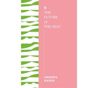 Joanna Nadin The Future of the Self (Tascabile) FUTURES Series