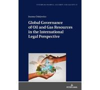 Joanna Osiejewi Global Governance of Oil and Gas Resources in (Copertina rigida)