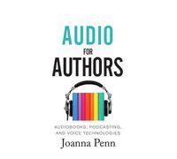 Joanna Penn Audio For Authors (Copertina rigida) Books for Writers