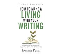 Joanna Penn How to Make a Living with Your Writing Third Edit (Copertina rigida)