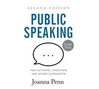 Joanna Penn Public Speaking for Authors, Creatives and Other Introve (Tascabile)