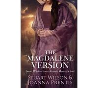 Joanna Prentis Stuart Wilson Magdalene Version (Tascabile)