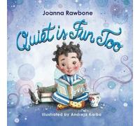 Joanna Rawbone Quiet is Fun Too (Tascabile)