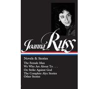 Joanna Russ Joanna Russ: Novels & Stories (LOA #373) (Copertina rigida)