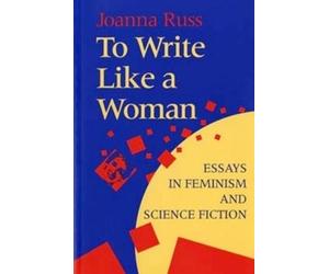 Joanna Russ To Write Like a Woman (Tascabile)