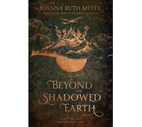 Joanna Ruth Meyer Beyond the Shadowed Earth (Copertina rigida)
