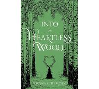 Joanna Ruth Meyer Into the Heartless Wood (Tascabile)