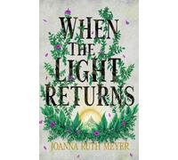 Joanna Ruth Meyer When the Light Returns (Tascabile) Winter Dark