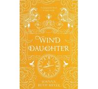 Joanna Ruth Meyer Wind Daughter (Copertina rigida)