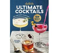 Joanna Saltz Delish Ultimate Cocktails (Copertina rigida)
