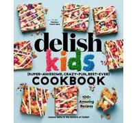 Joanna Saltz The Delish Kids (Super-Awesome, Crazy-Fun, Best- (Copertina rigida)