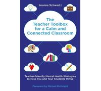 Joanna Schwartz The Teacher Toolbox for a Calm and Connected Classro (Tascabile)