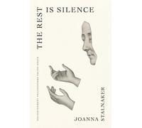 Joanna Stalnaker The Rest Is Silence (Copertina rigida)
