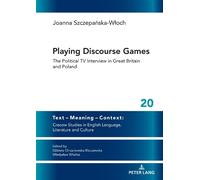 Joanna Szczepańska-Włoch Playing Discourse Games (Copertina rigida)