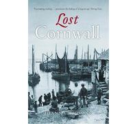 Joanna Thomas Lost Cornwall (Tascabile) Lost History