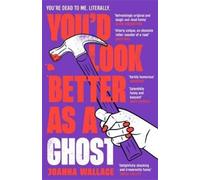 Joanna Wallace You’d Look Better as a Ghost (Tascabile)