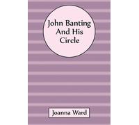 Joanna Ward John Banting and His Circle (Copertina rigida)