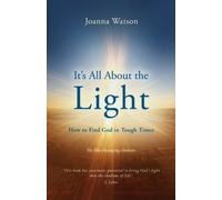 Joanna Watson It's All About the Light (Tascabile)
