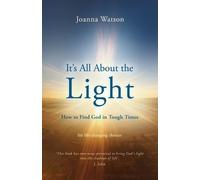 Joanna Watson It's All About the Light (Tascabile)