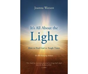 Joanna Watson It's All About the Light (Tascabile)