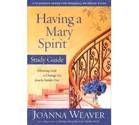 Joanna Weaver Having a Mary Spirit (Study Guide) (Tascabile)