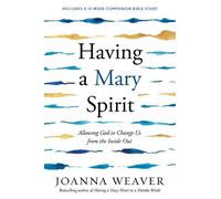 Joanna Weaver Having a Mary Spirit (Tascabile)