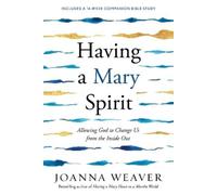 Joanna Weaver Having a Mary Spirit (Tascabile)