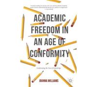 Joanna Williams Academic Freedom in an Age of Conformity (Tascabile)