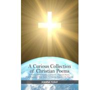 Joanna Yusuf A Curious Collection of Christian Poems (Tascabile)