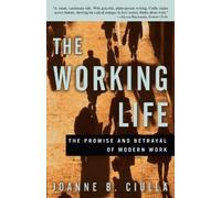 Joanne B. Ciulla The Working Life (Tascabile)