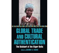 Joanne B. Eicher Global Trade and Cultural Authentication (Copertina rigida)