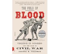 Joanne B. Freeman The Field of Blood (Tascabile)