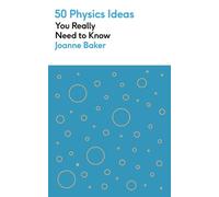 Joanne Baker 50 Physics Ideas You Really Need to Know (Tascabile)