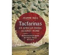 Joanne Ball Tacfarinas: An African Rebel Against Rome (Copertina rigida)