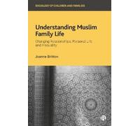 Joanne Britton Understanding Muslim Family Life (Copertina rigida)