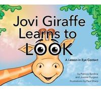 Joanne Burgess Patricia Bardina Jovi Giraffe Learns to Look (Copertina rigida)