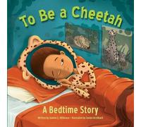 Joanne C Hillhouse To Be a Cheetah a Bedtime Story (Copertina rigida)