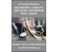 Joanne Cecil Ja A Practical Guide to Secondary Liability and Joint E (Tascabile)