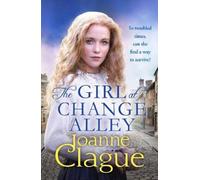 Joanne Clague The Girl at Change Alley (Tascabile) Sheffield Sagas
