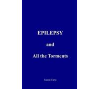 Joanne Curry EPILEPSY and All the Torments (Tascabile)
