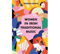 Joanne Cusack Women in Irish Traditional Music (Copertina rigida)